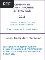 Seminar in Human-Machine Interaction 2011: Teacher: Rosella Gennari Lab: Vladislav Ryzhikov Free University Bozen-Bolzano