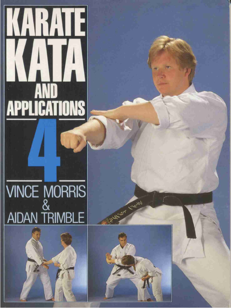 Karate Kata and Applications. Volume 4 (Morris Vince, Trimble Aidan