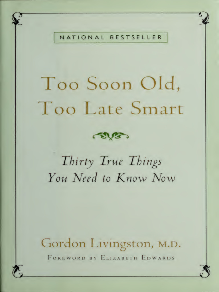 Too Soon Old, Too Late Smart - Thirty True Things You Need To Know Now ...