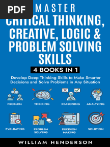 Master Critical Thinking, Creative, Logic Problem Solving Skills (4 Books in 1) Develop Deep Thinking Skills to Make... (William Henderson)2024 (Z-Library)