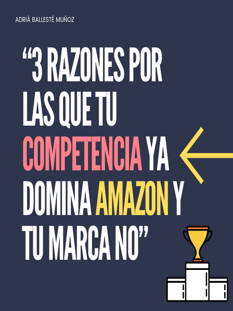 3 Razones Por Las Que Tu Competencia Ya Domina Amazon y Tú No | PDF