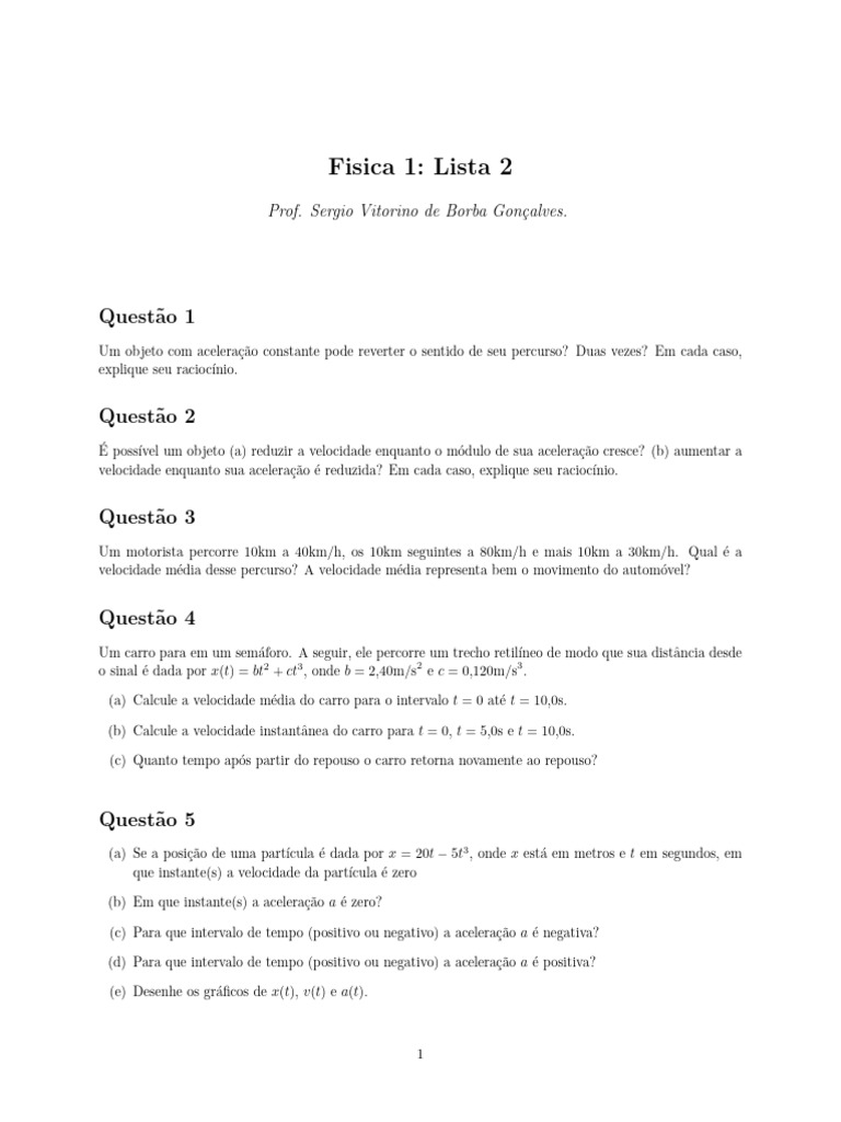 Solved: Um veículo desloca-se por uma estrada plana e retilínea. Ele parte  do repouso e durante 1 [Physics], image size:768x1024