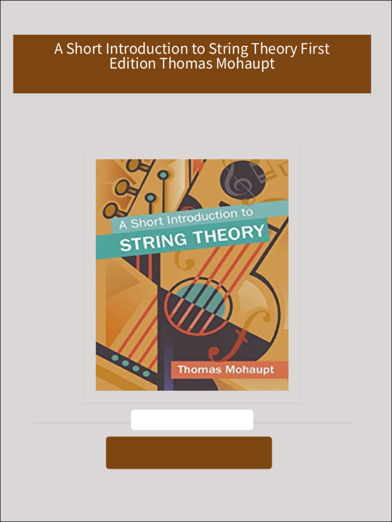 Download Complete A Short Introduction to String Theory First Edition ...