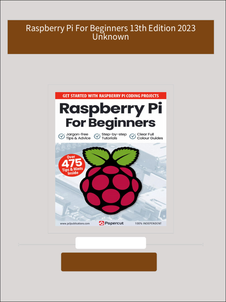 Download Complete Raspberry Pi For Beginners 13th Edition 2023 Unknown ...