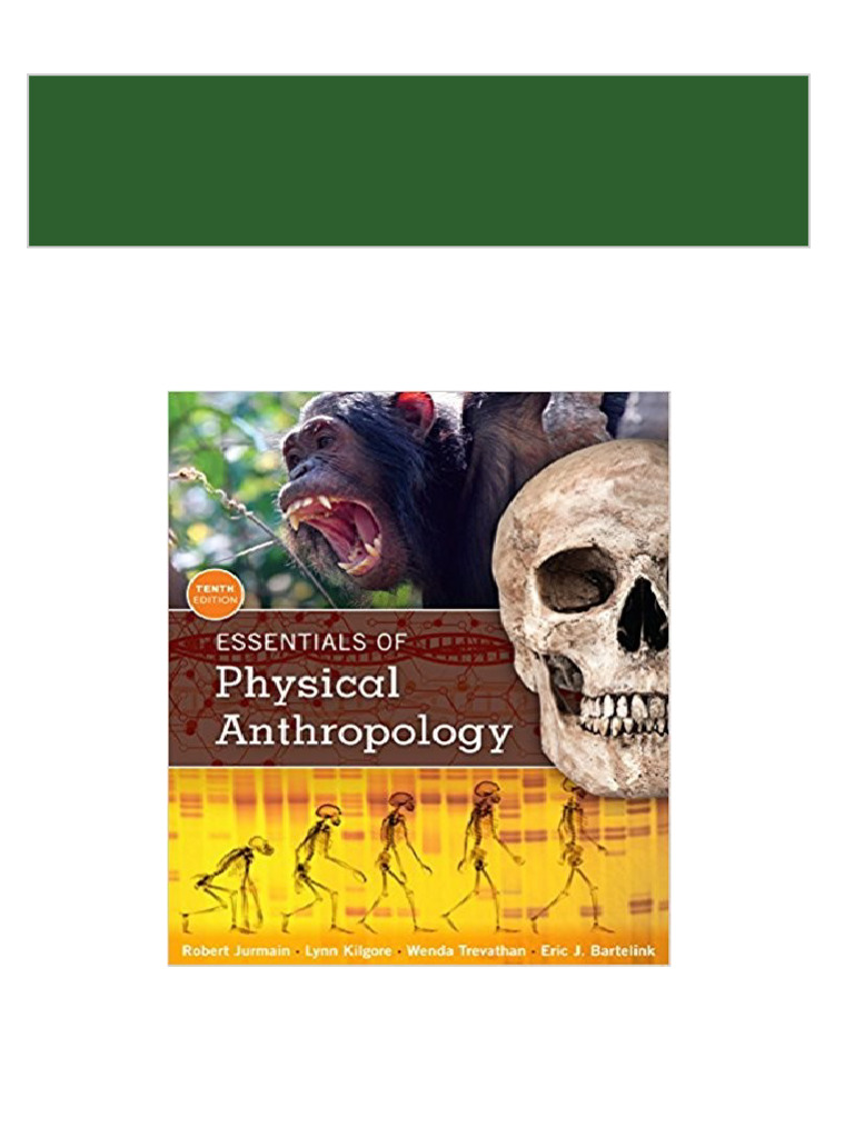 Immediate download (eBook PDF) Essentials of Physical Anthropology 10th