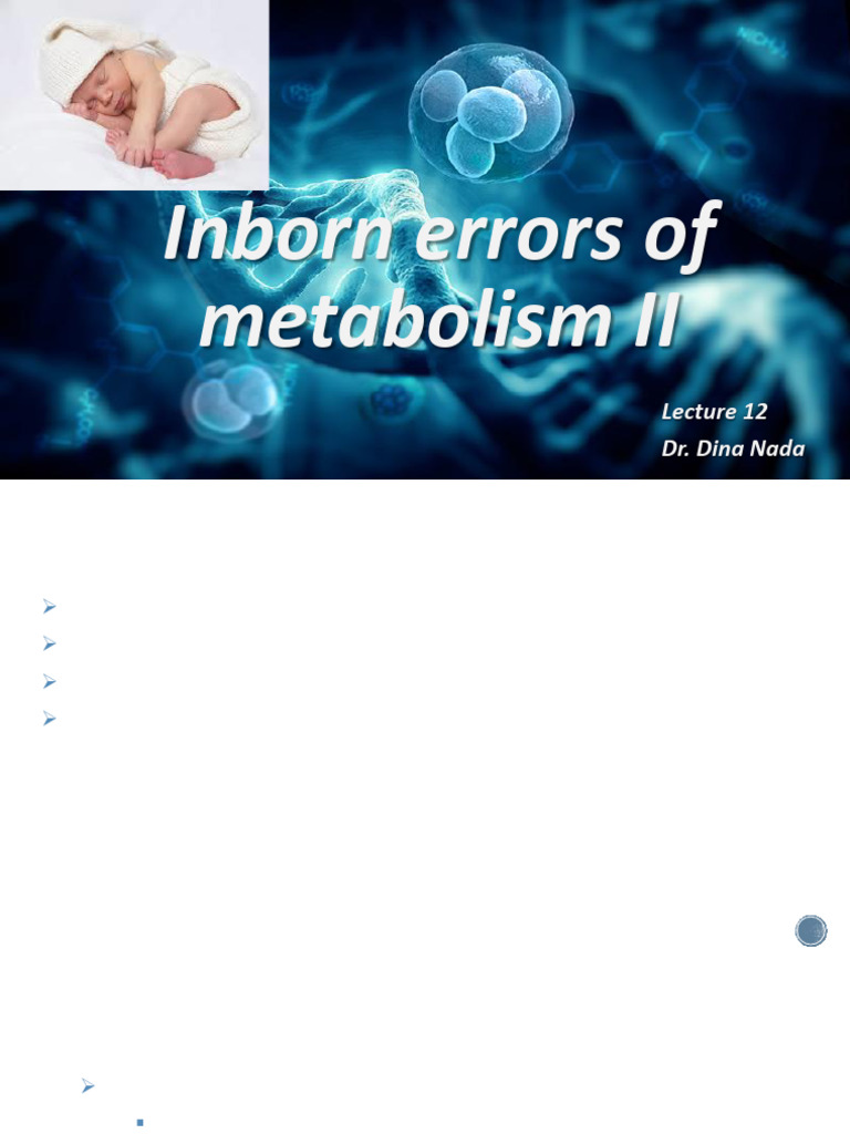 Lecture 12 Inborn Errors of Metabolism II Dr. Dina Nada | PDF | Adrenal ...