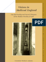 Adams, Gwenfair Walters - Visions in Late Medieval England Lay Spirituality and Sacred Glimpses of The Hidden Worlds of Faith