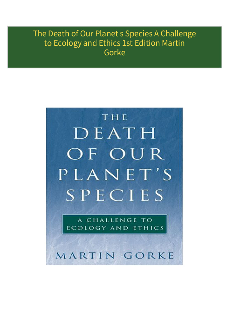 Immediate download The Death of Our s Species A Challenge to