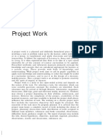 Project Work: by Living. It Is Often Experienced That There Is No Time in A Tight School