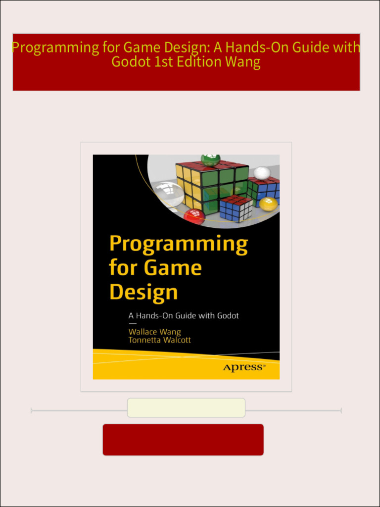 Programming for game design a hands on guide with godot 1st edition
