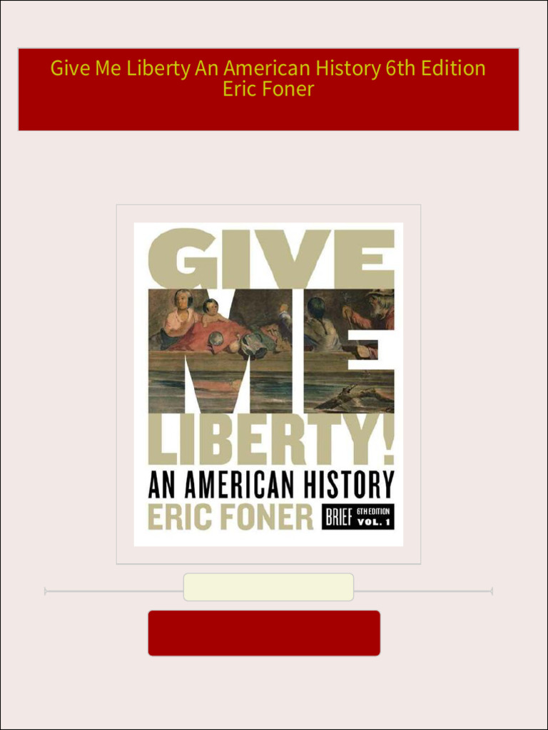 Get give me liberty an american history 6th edition eric foner pdf