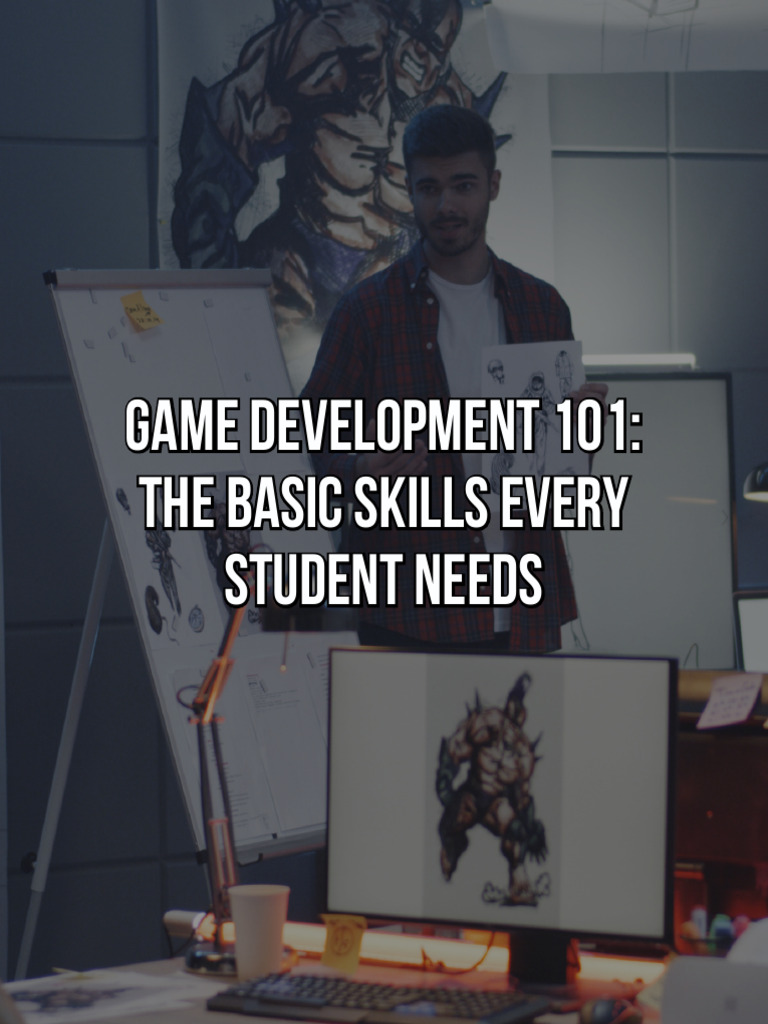 Essential Skills for Game Development | PDF