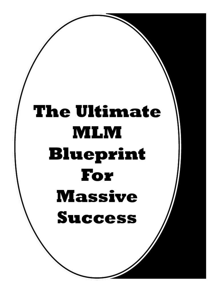 The Ultimate MLM Blueprint For Massive Success | PDF | Multi Level ...