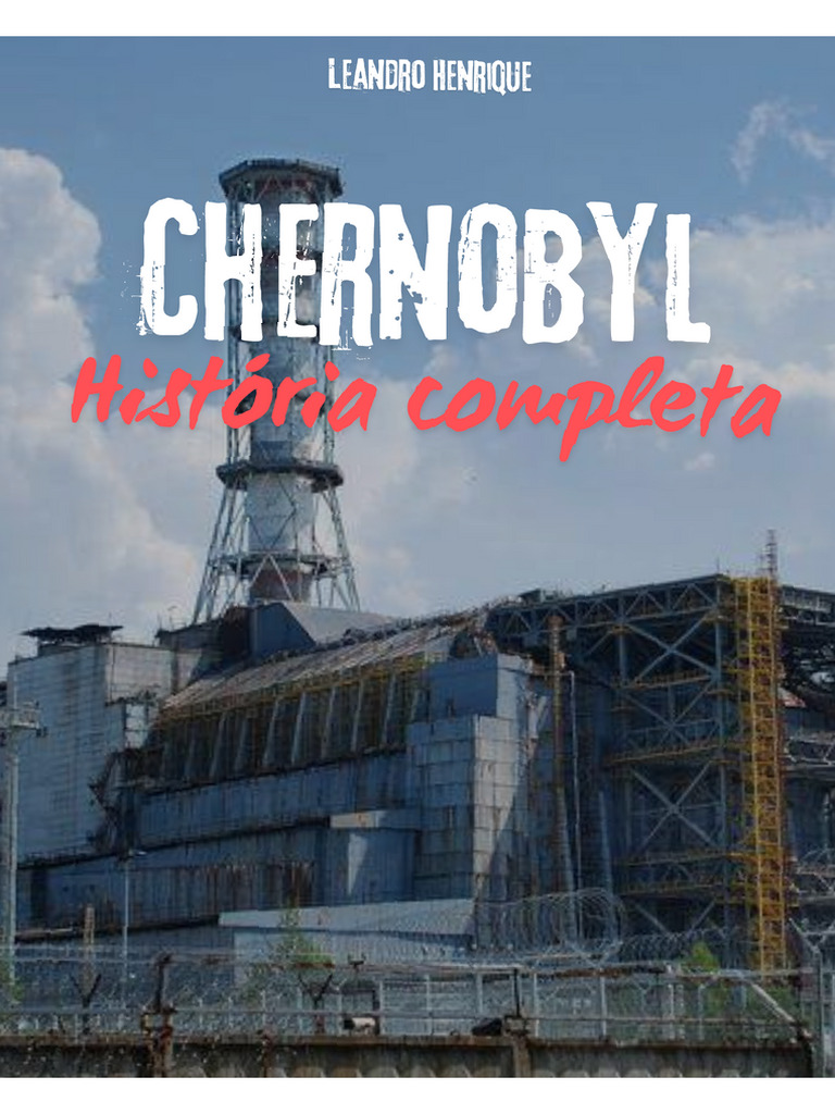 Chernobyl: O Desastre Nuclear de 1986 | PDF | Reator nuclear | Potência ...