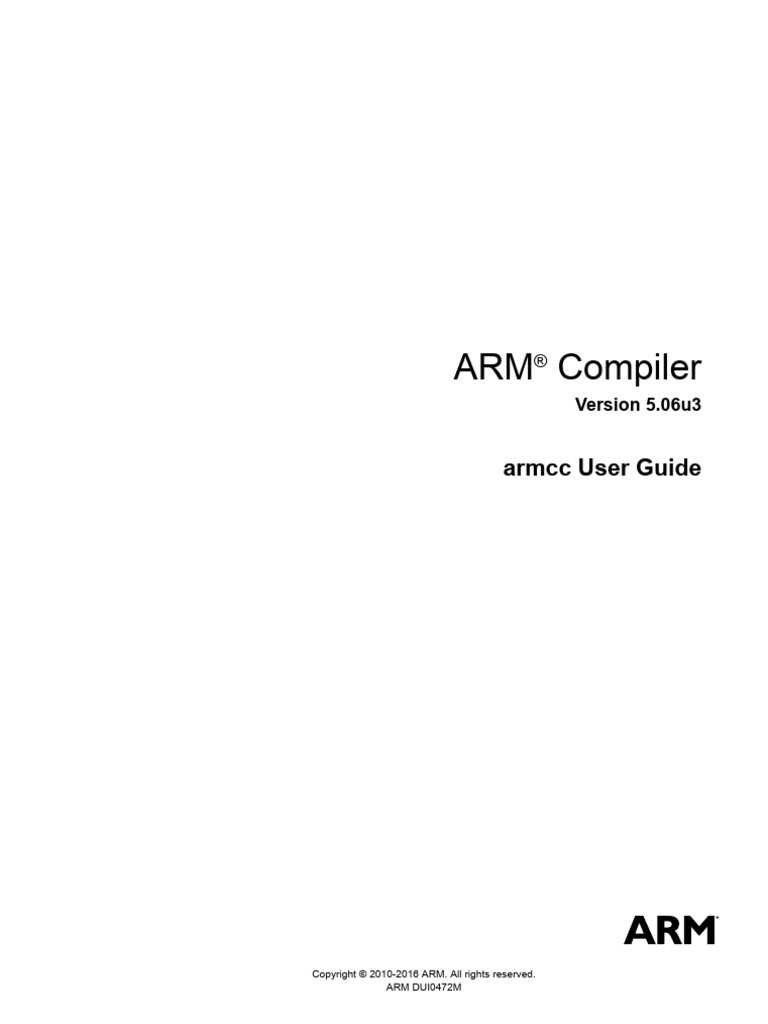 DUI0472M Armcc User Guide | PDF | Assembly Language | C++