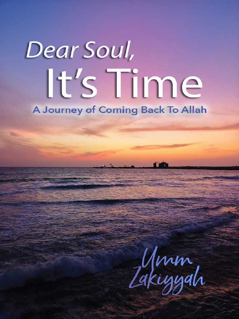 Dear Soul It s Time eBook 1 | PDF | Prophets And Messengers In Islam ...