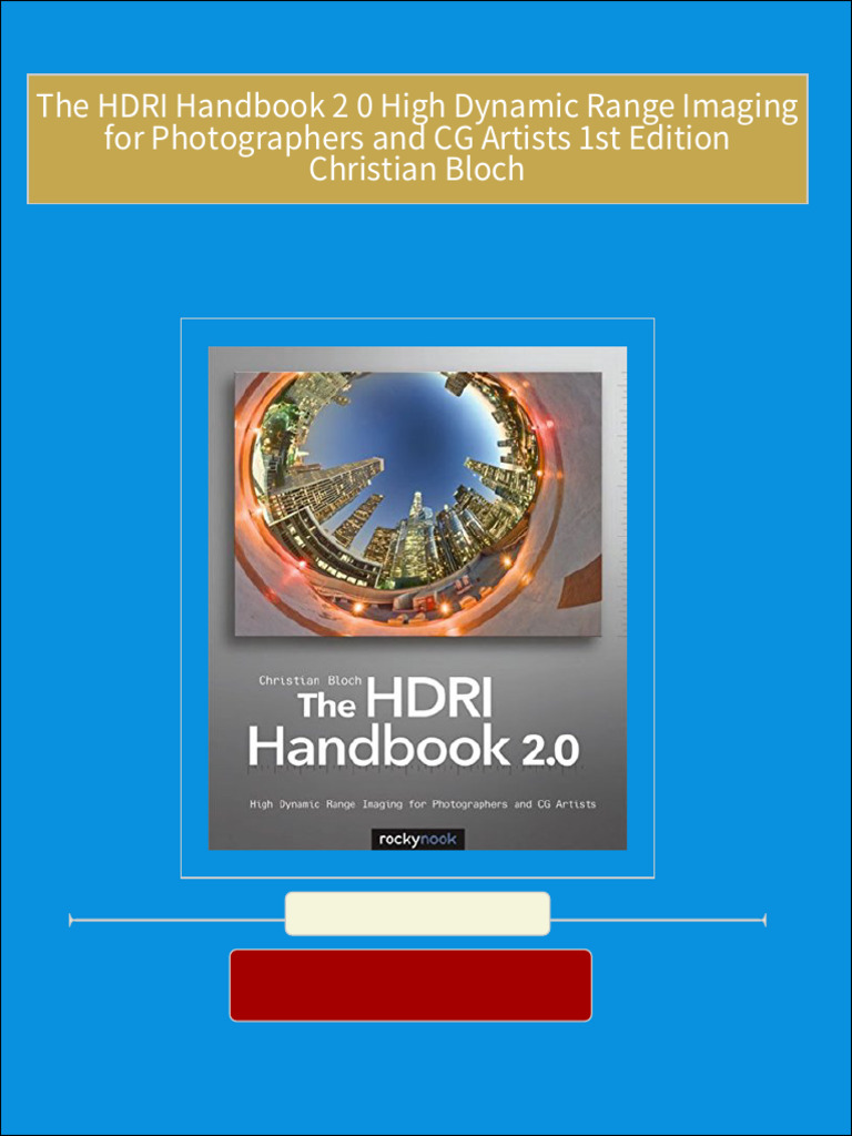 The HDRI Handbook 2 0 High Dynamic Range Imaging for Photographers 