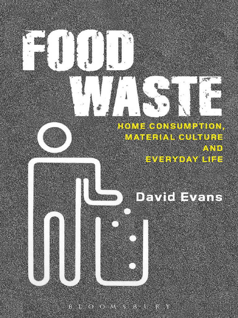 (Materializing Culture) David M. Evans - Food Waste - Home Consumption ...