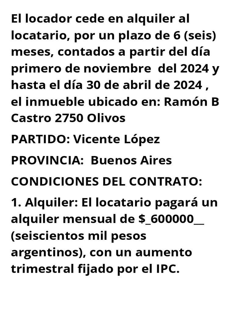 El locador cede en alquiler al locatario, por un plazo de 6 (seis ...