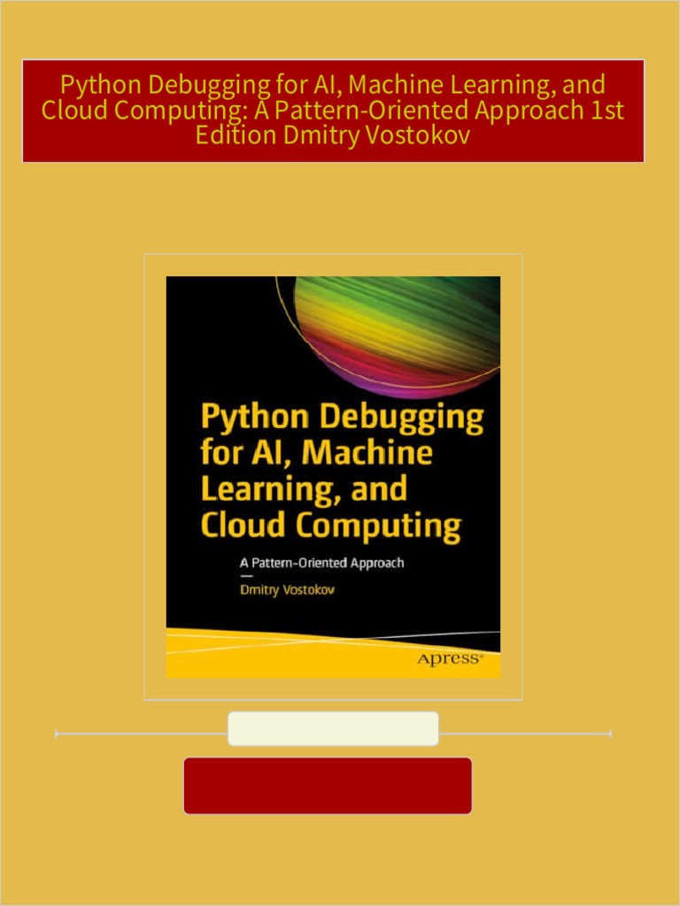 [FREE PDF sample] Python Debugging for AI, Machine Learning, and Cloud ...