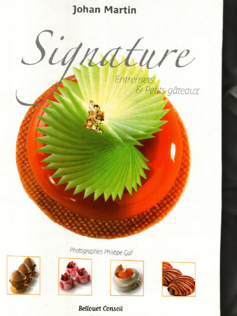 Signature Entremets Petits Gateaux by Johan Martin PDF Free | PDF