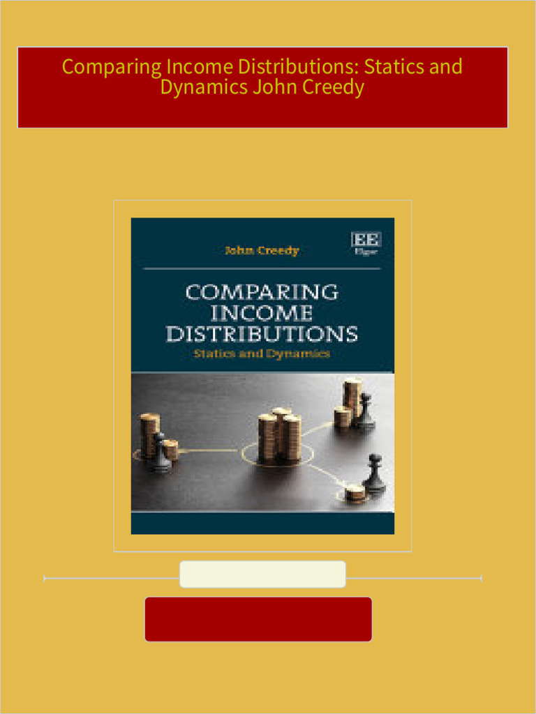 Comparing income distributions statics and dynamics john creedy all