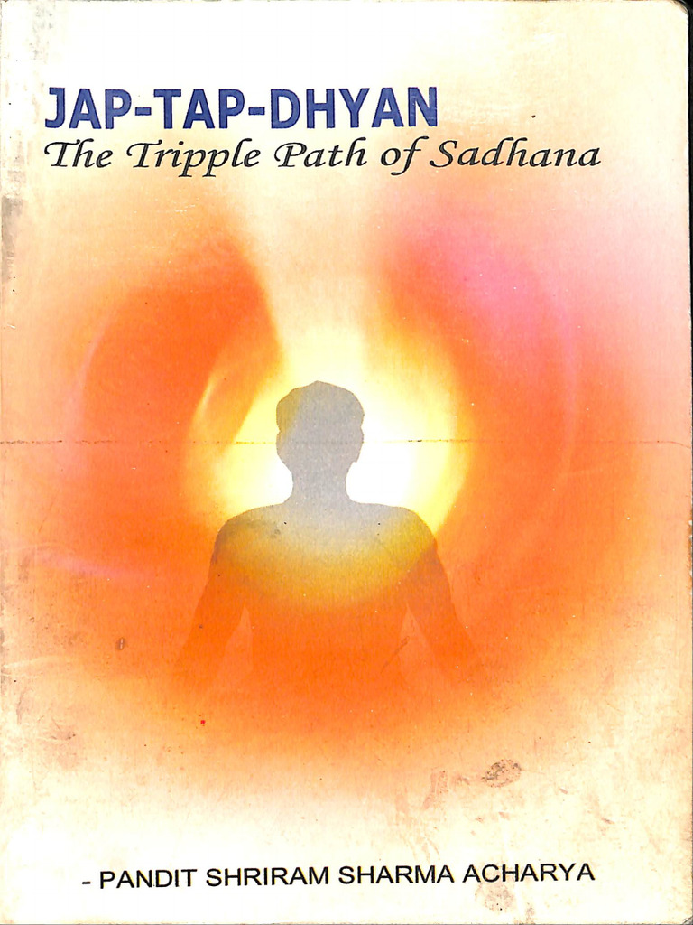 0 Jap Tap Dhyan The Triple Path of Sadhana - Pt. Shriram Sharma Acharya ...