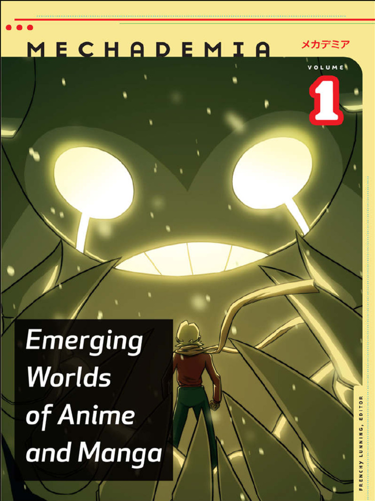 Mechademia 1 - Emerging Worlds of Anime and Manga - Frenchy Lunning ...