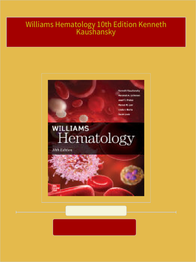 Download Full Williams Hematology 10th Edition Kenneth Kaushansky 