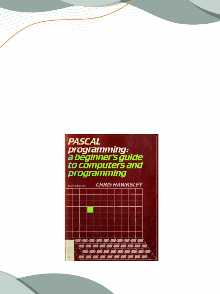 Get Pascal Programming A Beginners Guide to Computers and Programming ...