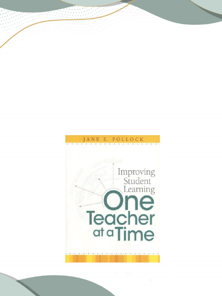 Improving Student Learning One Teacher At A Time