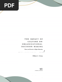 The Impact of Culture on Organizational Decision Making Theory and Practice in Higher Education William G. Tierney All Chapters Instant Download