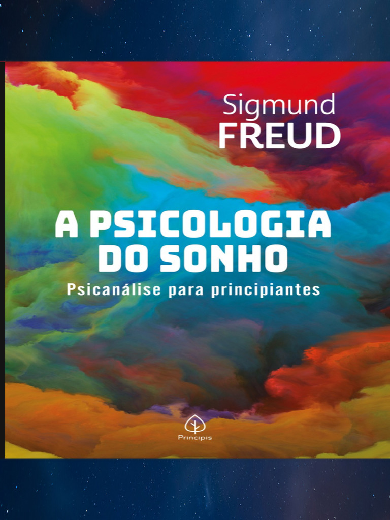 A Psicologia Do Sonho - Sigmund Freud | PDF
