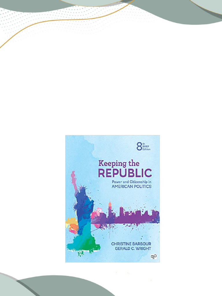 Instant Download (eBook PDF) Keeping the Republic: Power and