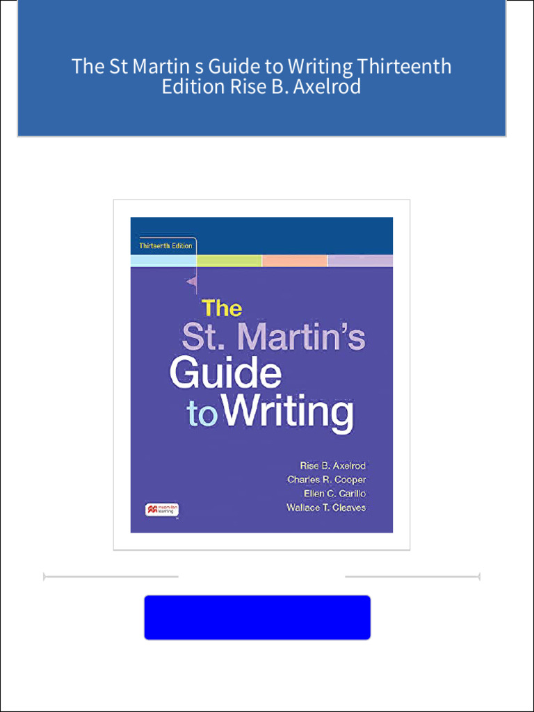 The St Martin s Guide to Writing Thirteenth Edition Rise B. Axelrod all