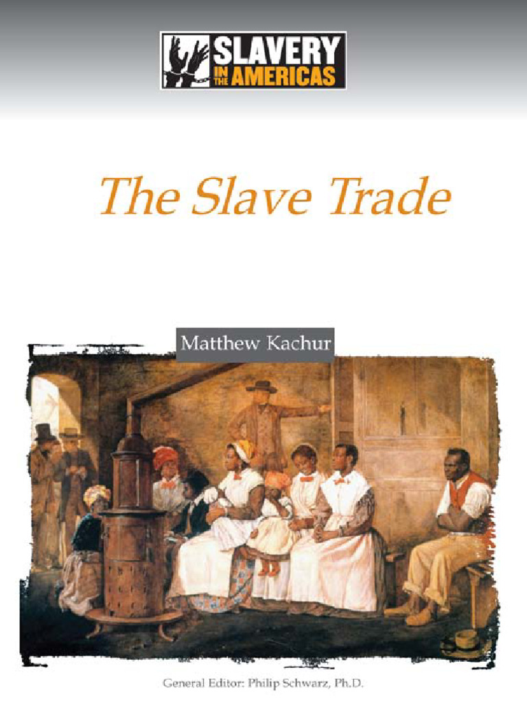 (Slavery in the Americas) Matthew Kachur, Philip Schwarz - The Slave ...