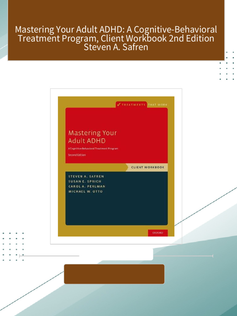 Mastering your adult adhd a cognitive behavioral treatment program