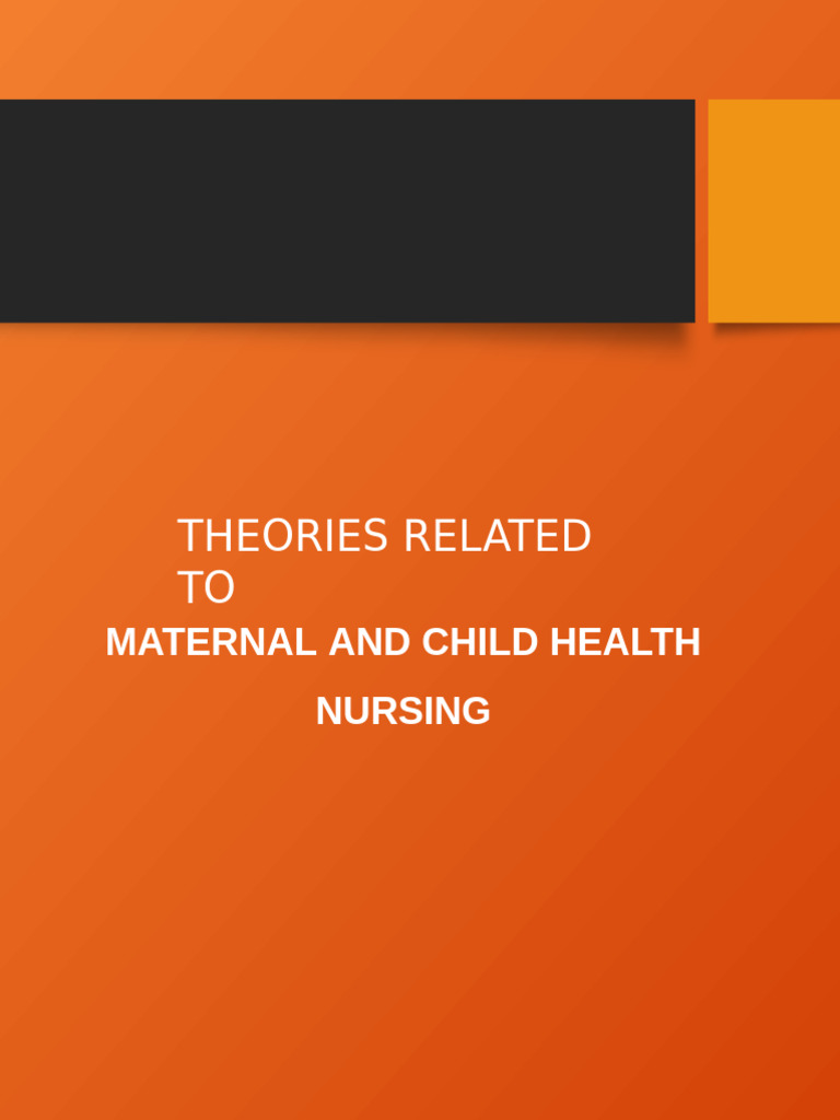 Nursing Theories in MCHN | PDF | Attachment Theory | Infants