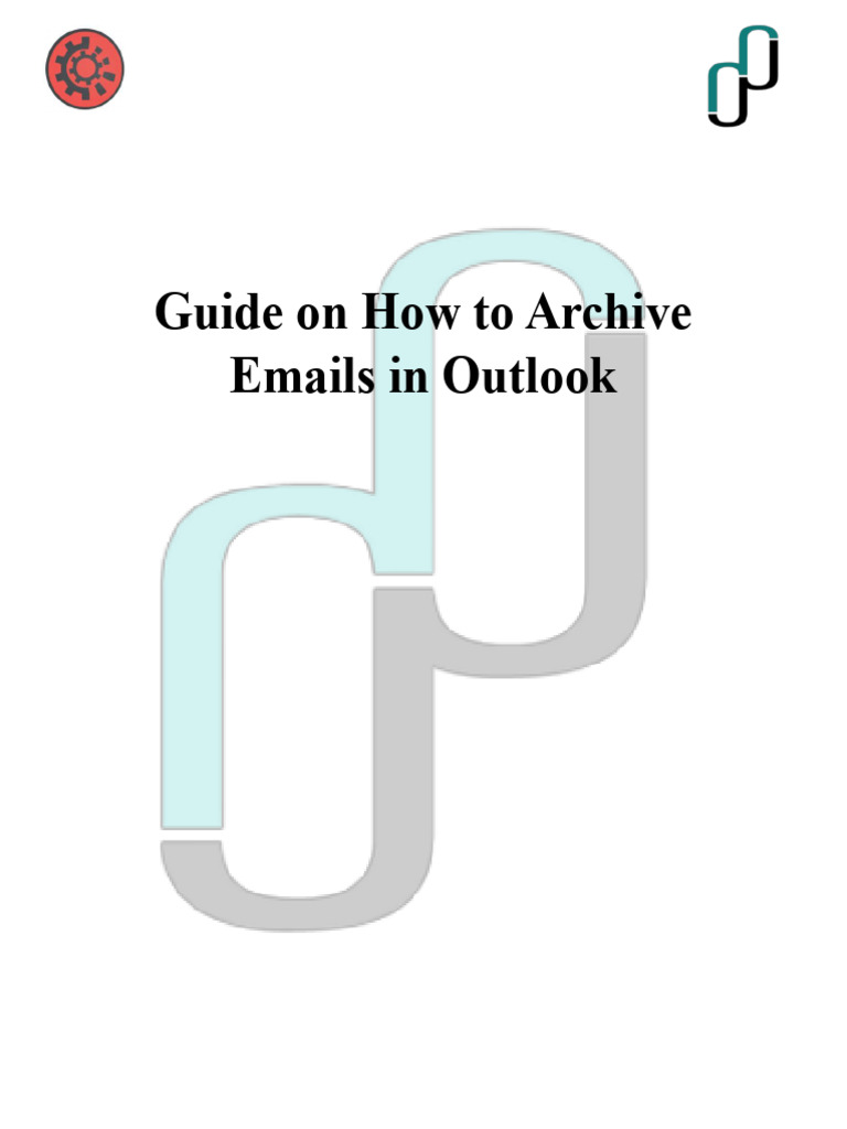 Archive Emails in Outlook Guide | PDF