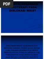 Download Penatalaksanaan Fisioterapi Pada Dislokasi Wrist by Ool Uul SN81303371 doc pdf