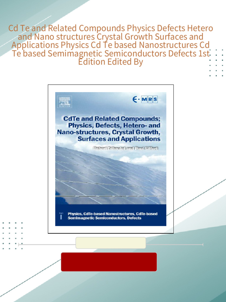 Cd Te and Related Compounds Physics Defects Hetero and Nano structures ...