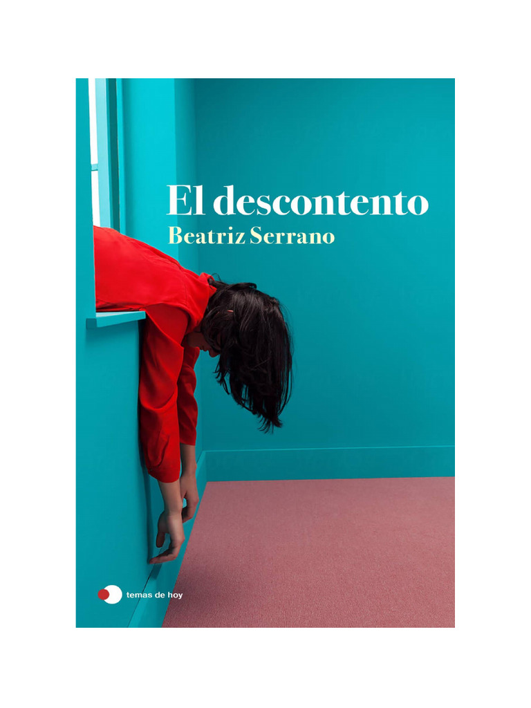 El descontento: novela de Beatriz Serrano | PDF