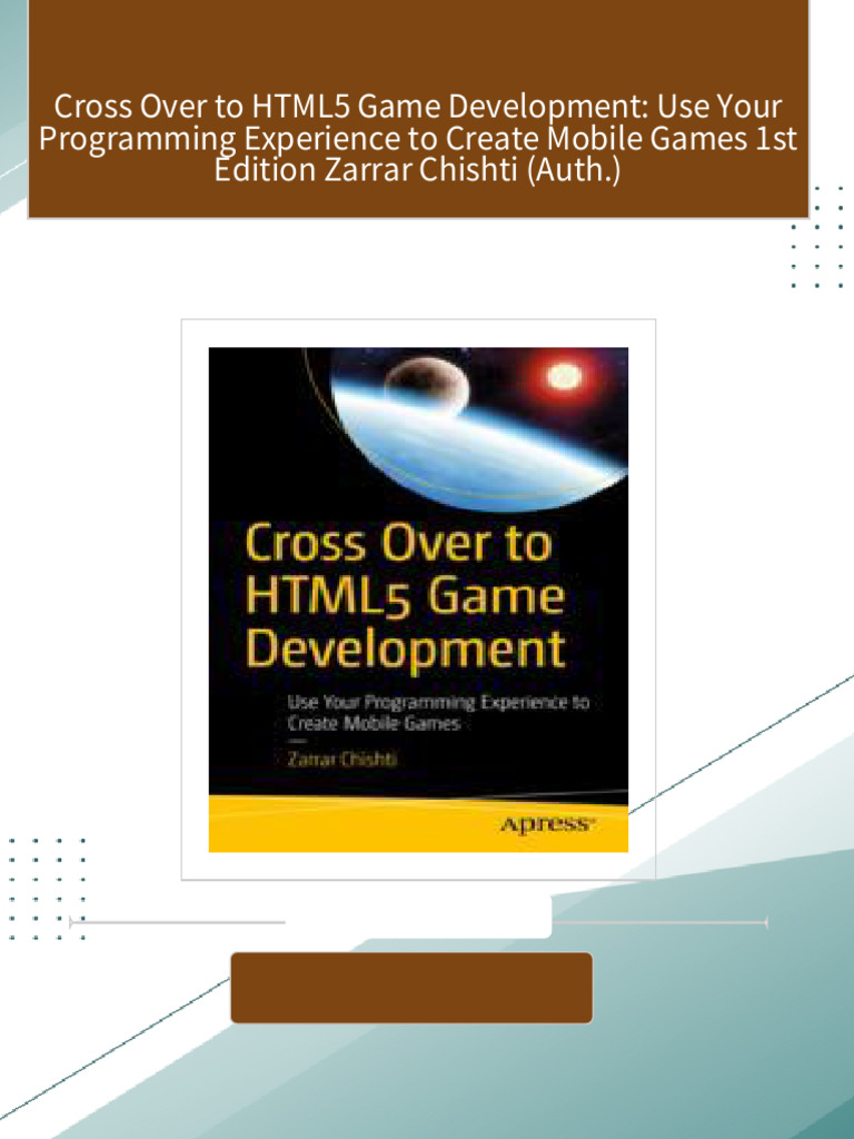 Cross Over to HTML5 Game Development: Use Your Programming Experience ...