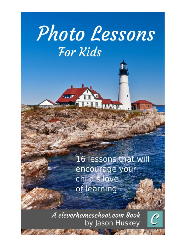 Photography Lessons for Kids | PDF | Digital Single Lens Reflex Camera ...
