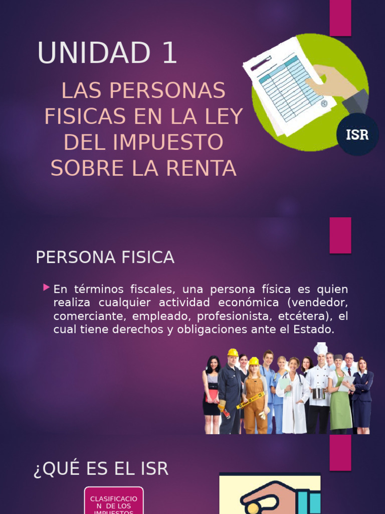 UNIDAD 1 DE LAS PERSONAS FISICAS EN LA LEY DEL IMPUESTO SOBRE LA RENTA ...