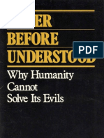 Never Before Understood - Why Humanity Cannot Solve Its Evils (Prelim 1981)