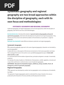 Systematic geography and regional geography are two broad approaches within the discipline of geography, each with its own focus and methodologies