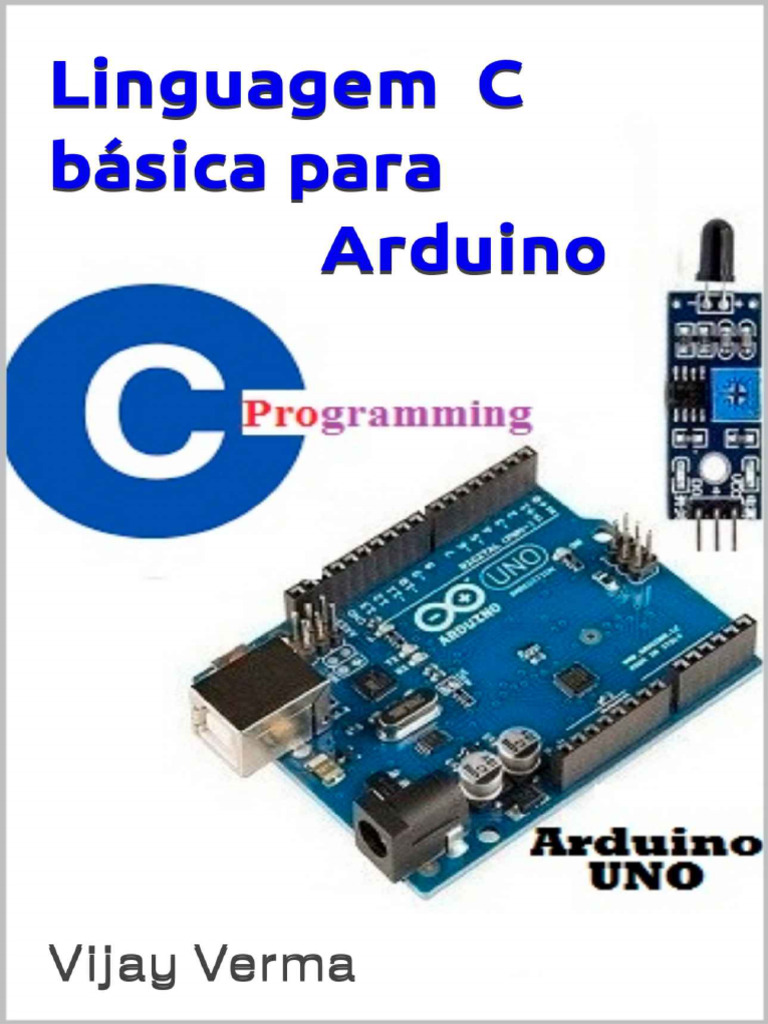 Linguagem C Básica para Arduino Programação Básica Do Arduino (Verma ...