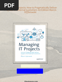 Instant download Managing IT Projects: How to Pragmatically Deliver Projects for External Customers 1st Edition Marcin Dąbrowski pdf all chapter