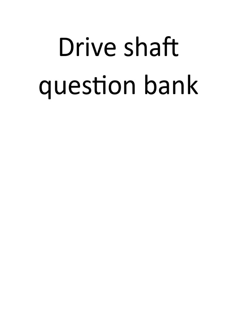 Drive Shaft Question Bank and Answers | PDF | Axle | Manufactured Goods